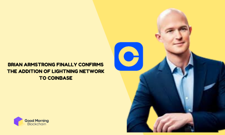 Brian Armstrong Finally Confirms The Addition of Lightning Network to Coinbase
