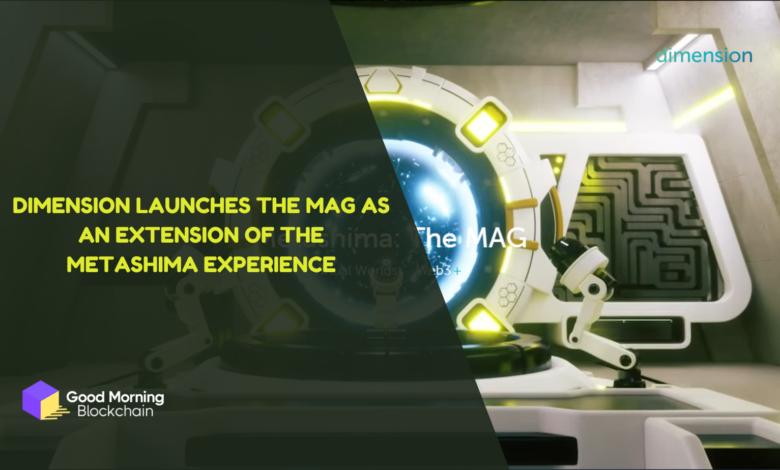 Dimension Launches the MAG As An Extension Of The Metashima Experience
