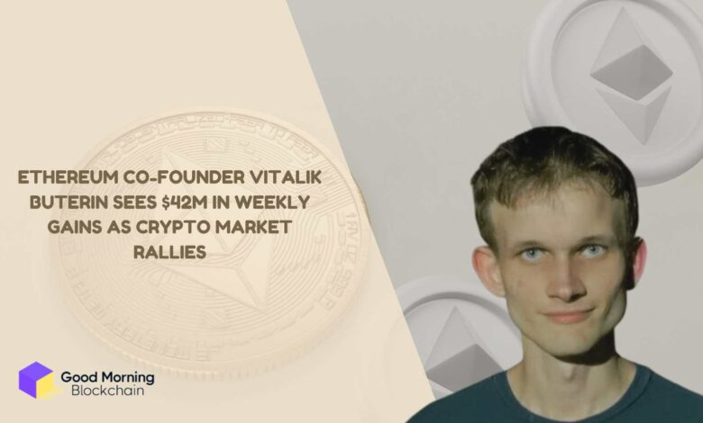 Ethereum Co-Founder Vitalik Buterin Sees $42m In Weekly Gains As Crypto Market Rallies