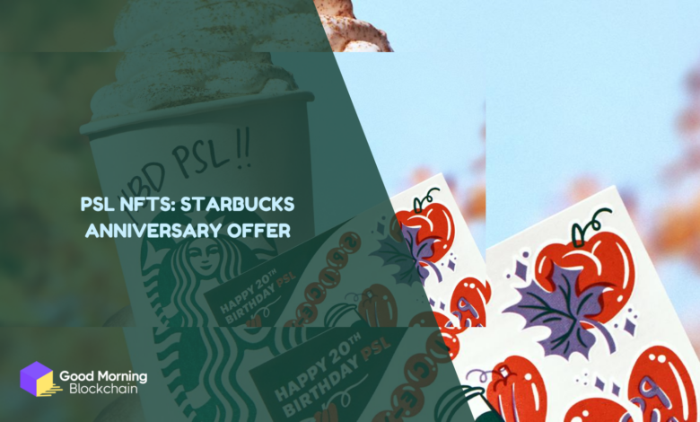 PSL NFTs Starbucks Anniversary Offer