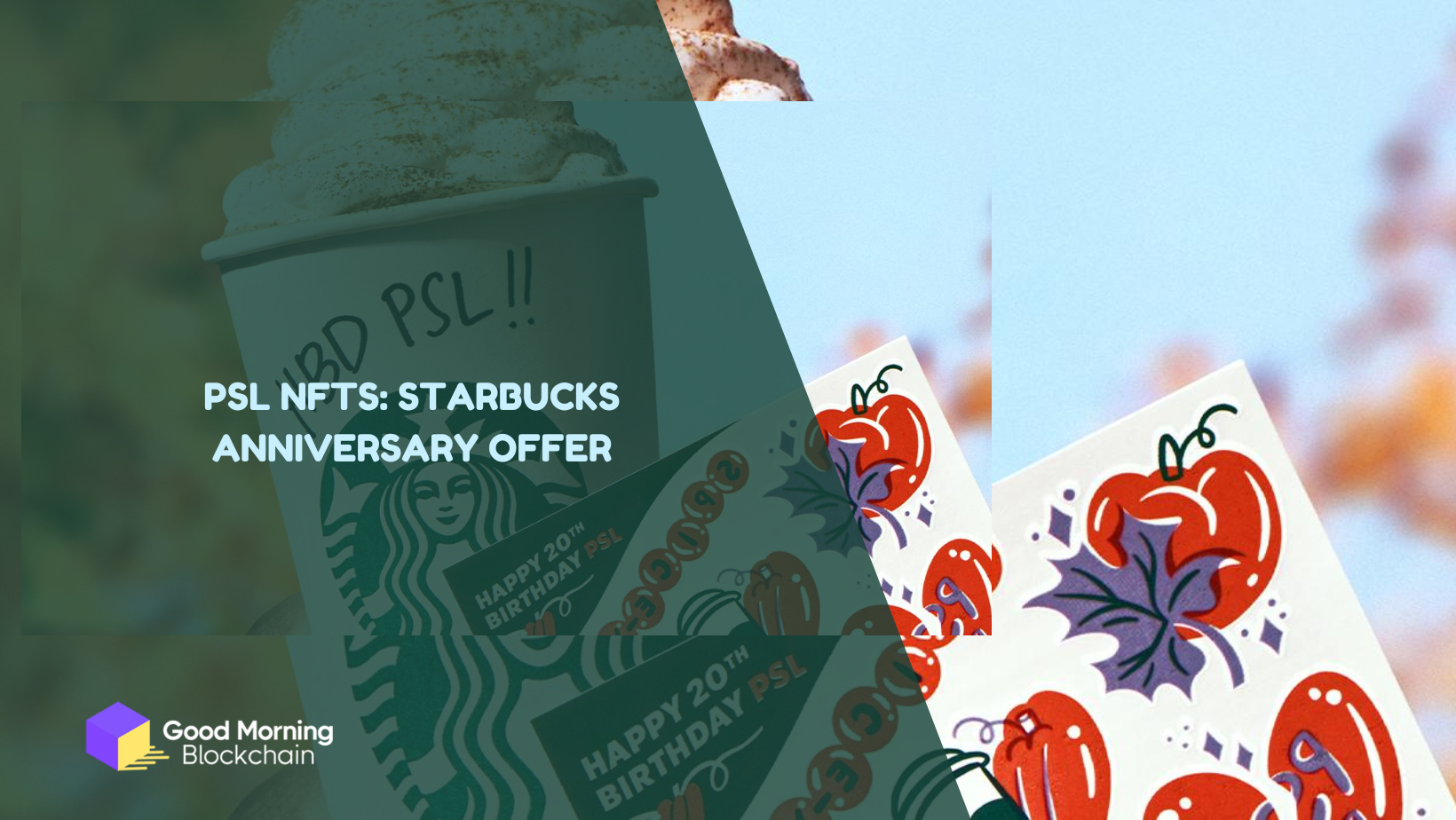 PSL NFTs Starbucks Anniversary Offer gmBlockchain