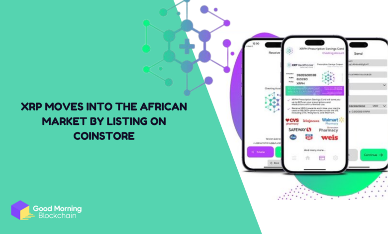 XRP Moves Into The African Market By Listing On Coinstore