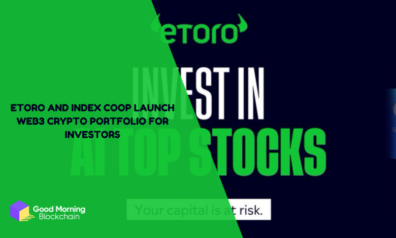 eToro and Index Coop Launch Web3 Crypto Portfolio for Investors