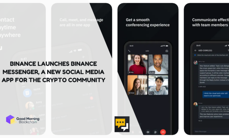 Binance Launches Binance Messenger, a New Social Media App for the Crypto Community
