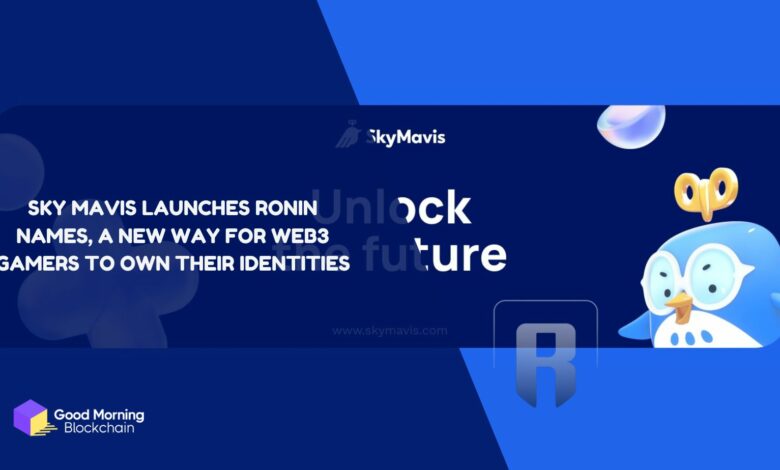 Sky-Mavis-Launches-Ronin-Names-a-New-Way-for-Web3-Gamers-to-Own-Their-Identities