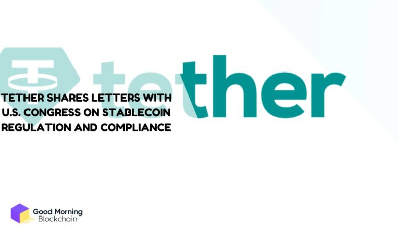 Tether-Shares-Letters-with-U.S.-Congress-on-Stablecoin-Regulation-and-Compliance