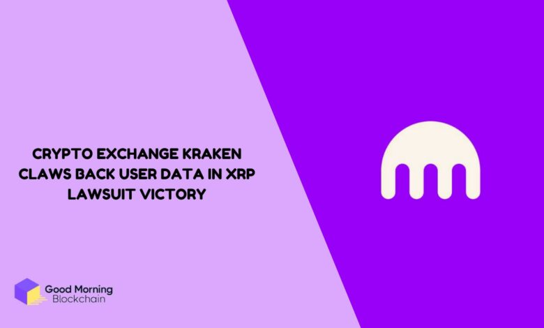 Crypto-Exchange-Kraken-Claws-Back-User-Data-in-XRP-Lawsuit-Victory
