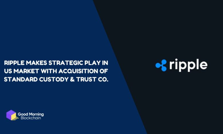 Ripple-Makes-Strategic-Play-in-US-Market-with-Acquisition-of-Standard-Custody-Trust-Co