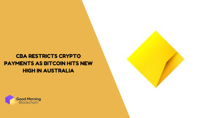 CBA-Restricts-Crypto-Payments-as-Bitcoin-Hits-New-High-in-Australia